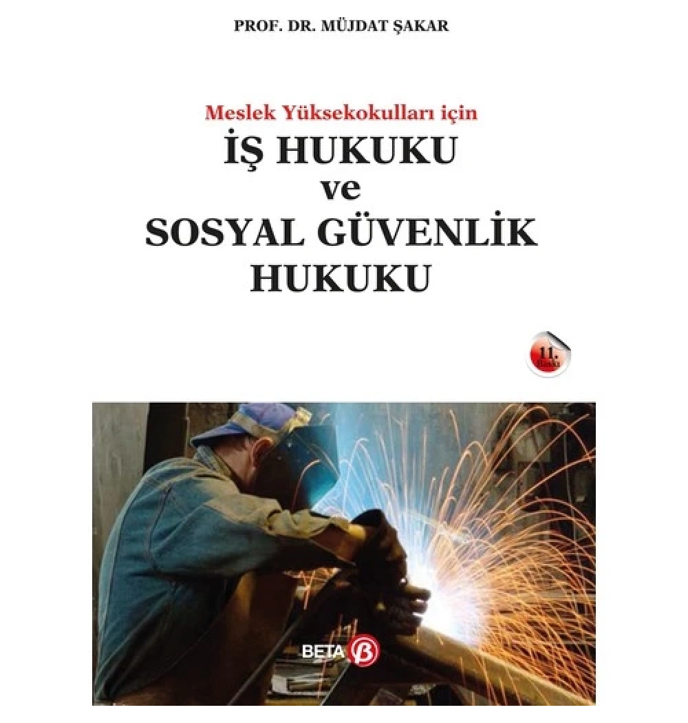 İş Hukuku Ve Sosyal Güvenlik Hukuku.Müjdat Şakar