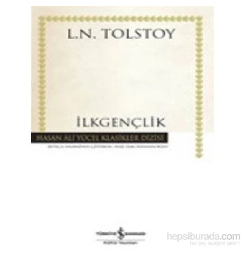 İlkgençlik   Tolstoy  İş Bankası