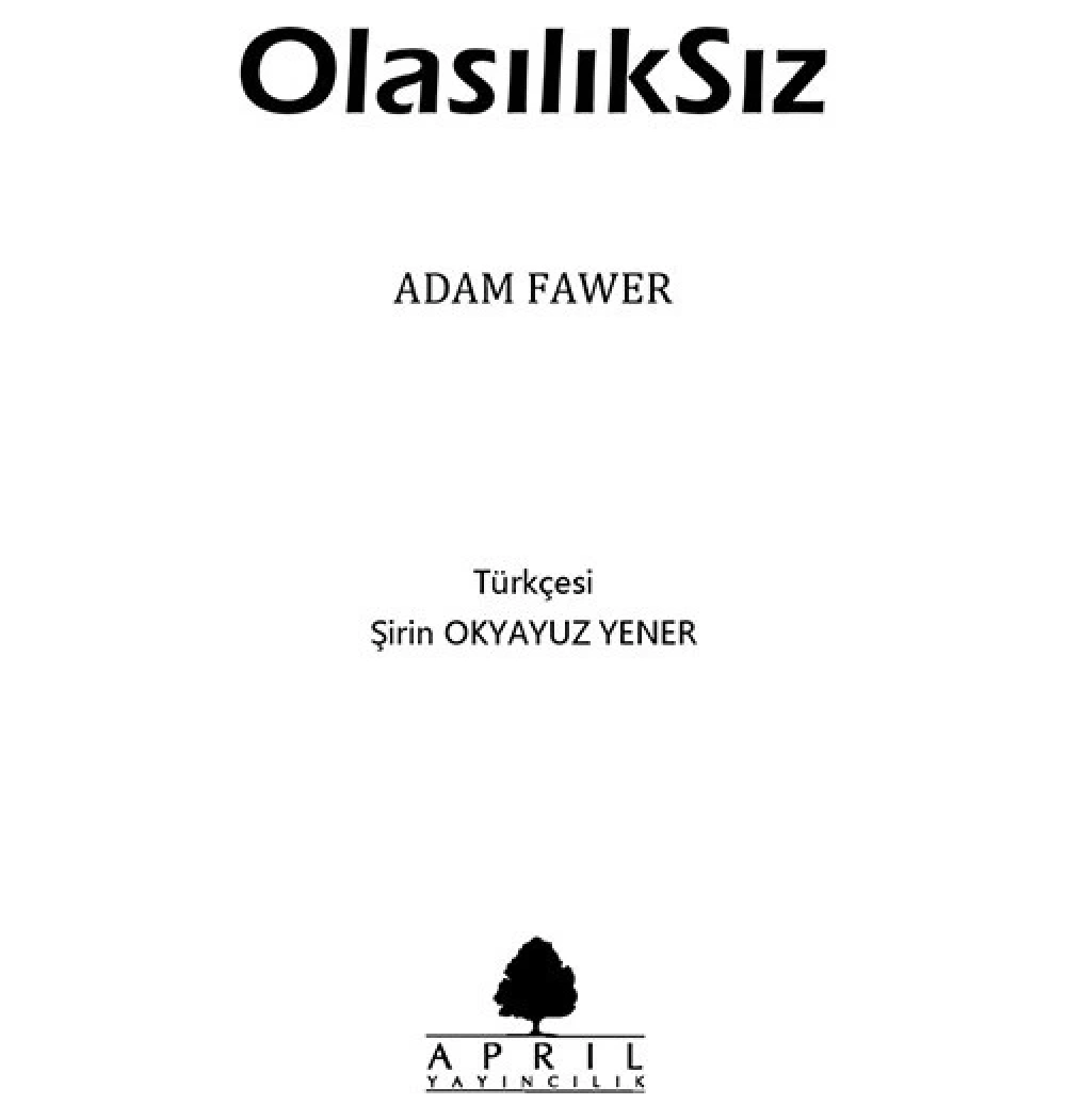 Olasılıksız - Adam Fawer - April Yayınları