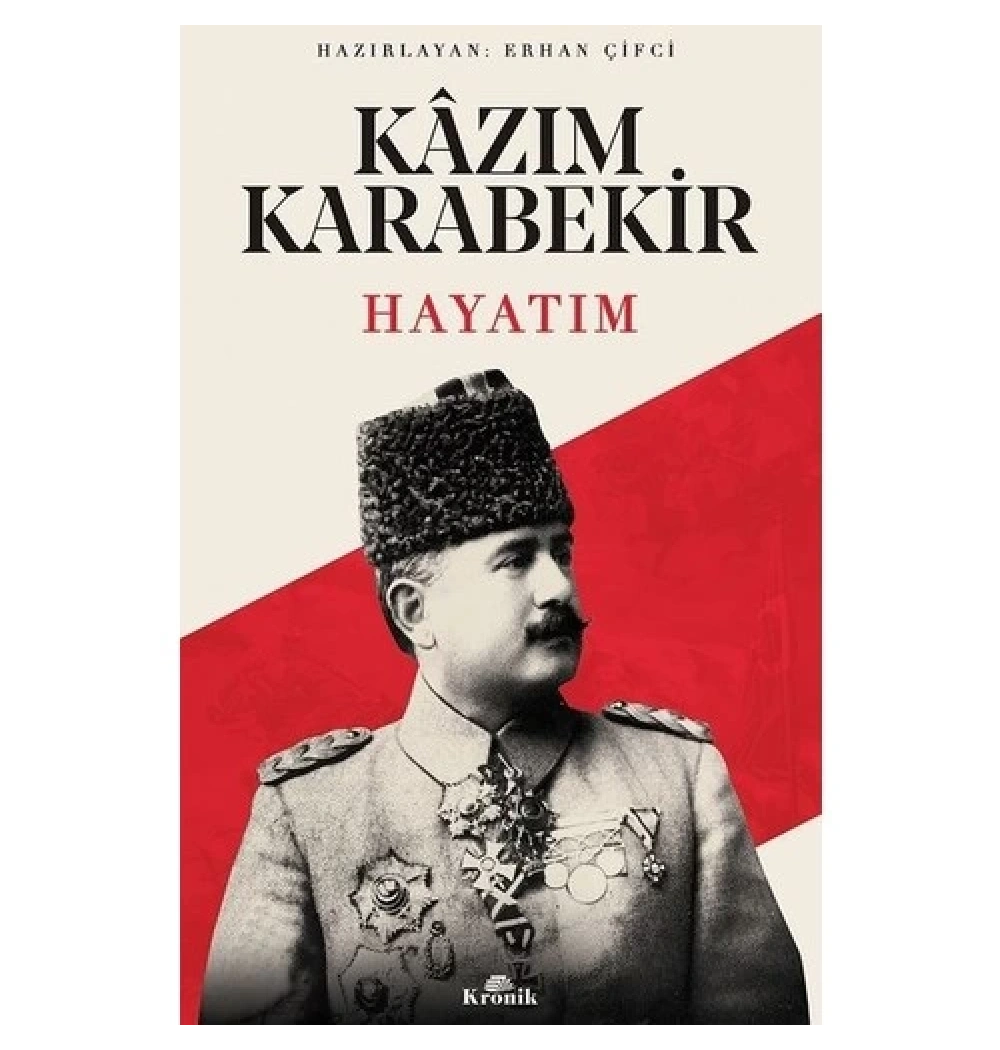 Kazım Karabekir  Hayatım  Erhan Çiftçi