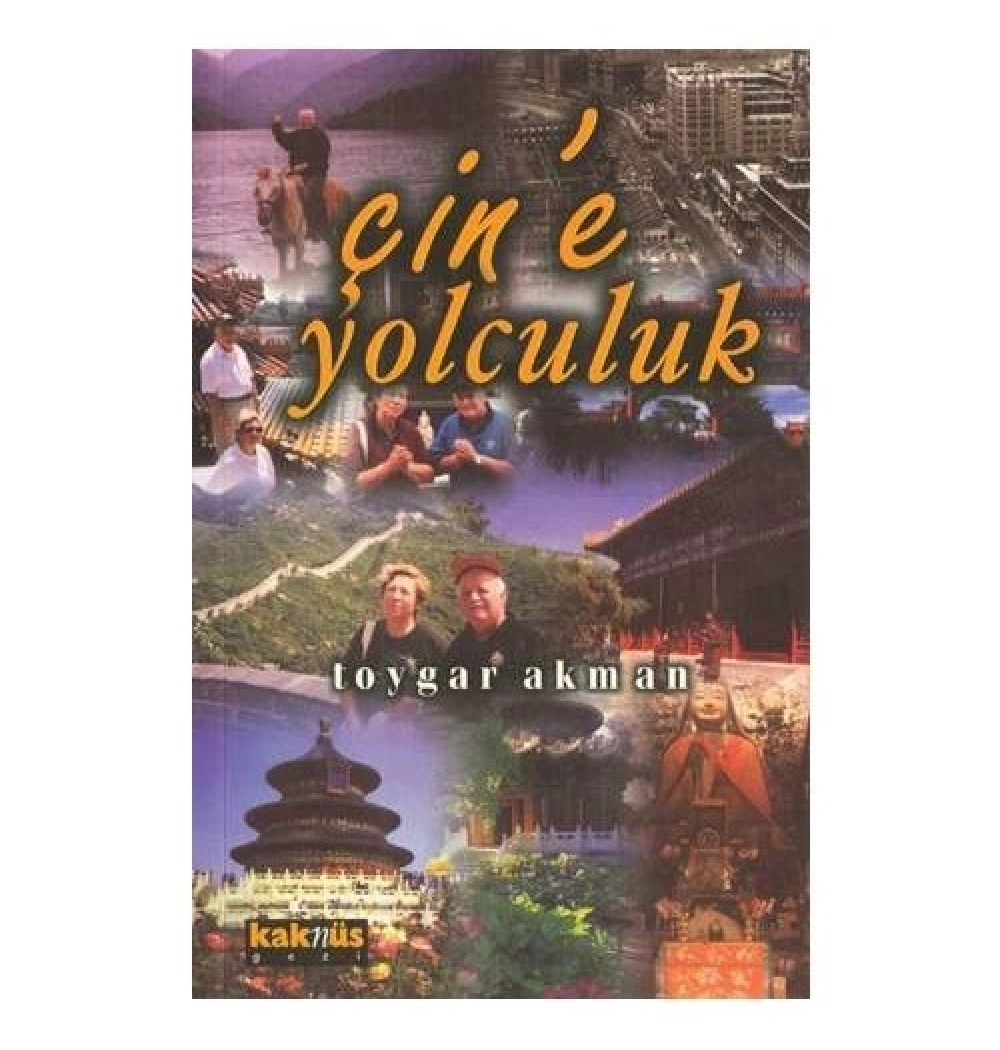 Çine Yolculuk - Toygar Akman - Kaknüs
