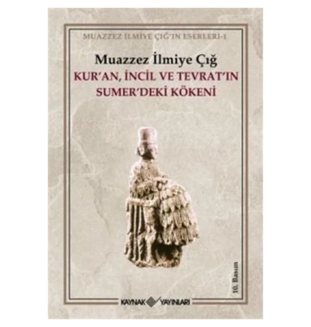 Kuran İncil Tevratın Sümerdeki Kökeni   Kaynak