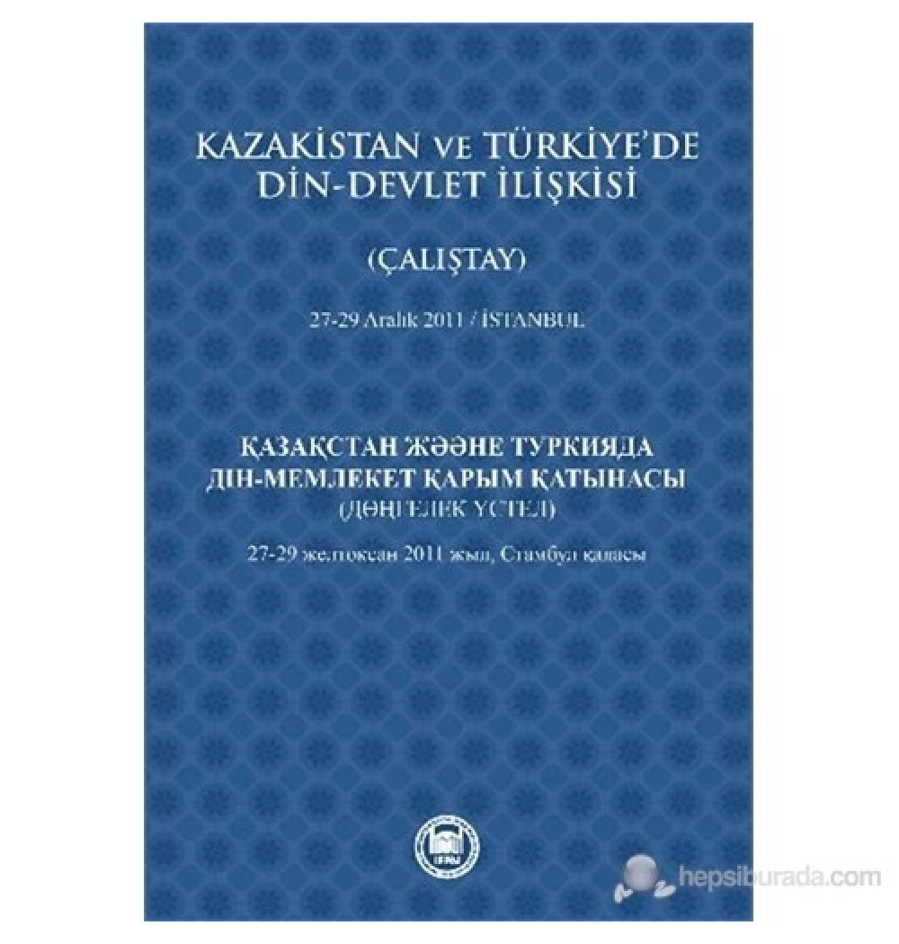 Kazakistan Ve Türkiyede Din Devlet İlişkisi   İfav