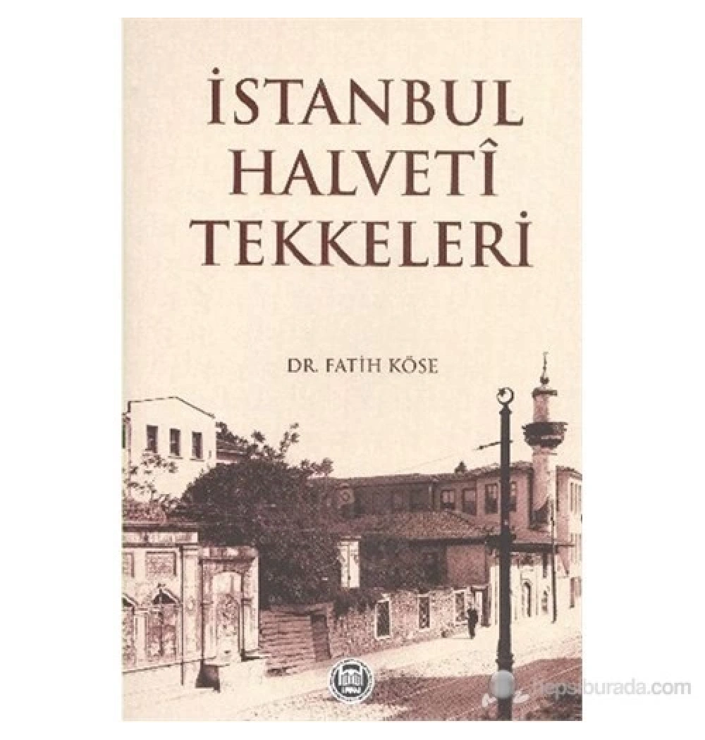 İstanbul Halveti Tekkeleri. Fatih Köse İfav