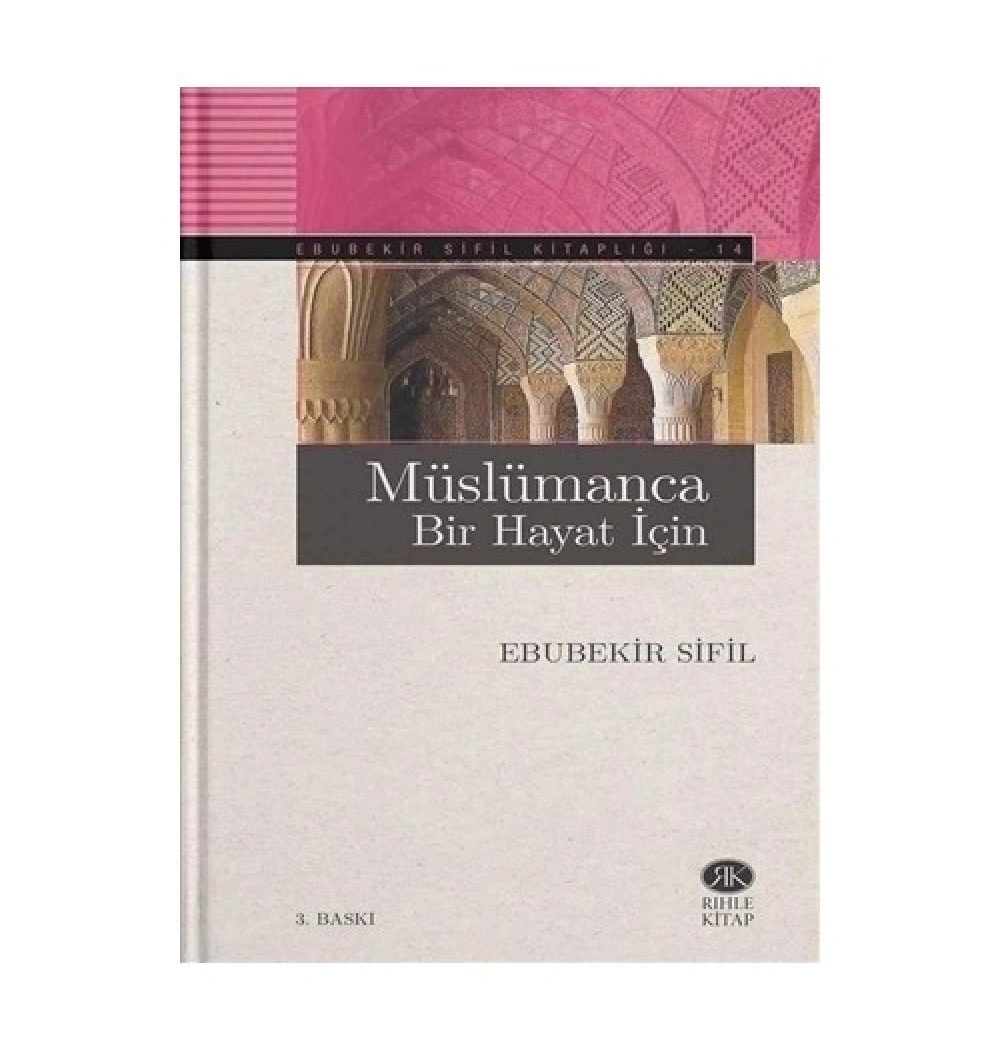 Müslümanca Bir Hayat İçin   Rıhle