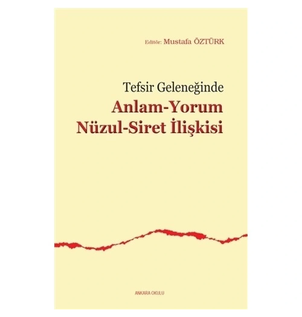 Tefsi̇R Geleneği̇Nde Anlam Yorum Nüzul Si̇Ret İli̇Şki̇Si̇