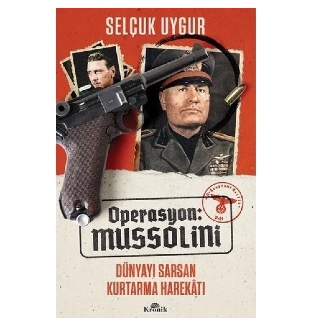 Operasyon Mussolini  Selçuk Uygur  Kronik