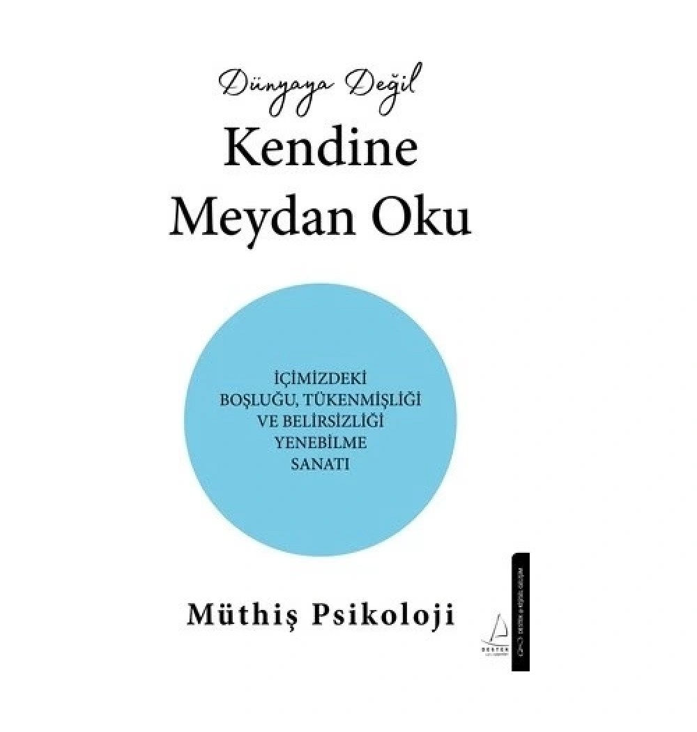 Dünyaya Değil Kendine Meydan Oku  Müthiş Psikoloji  Destek Yayın