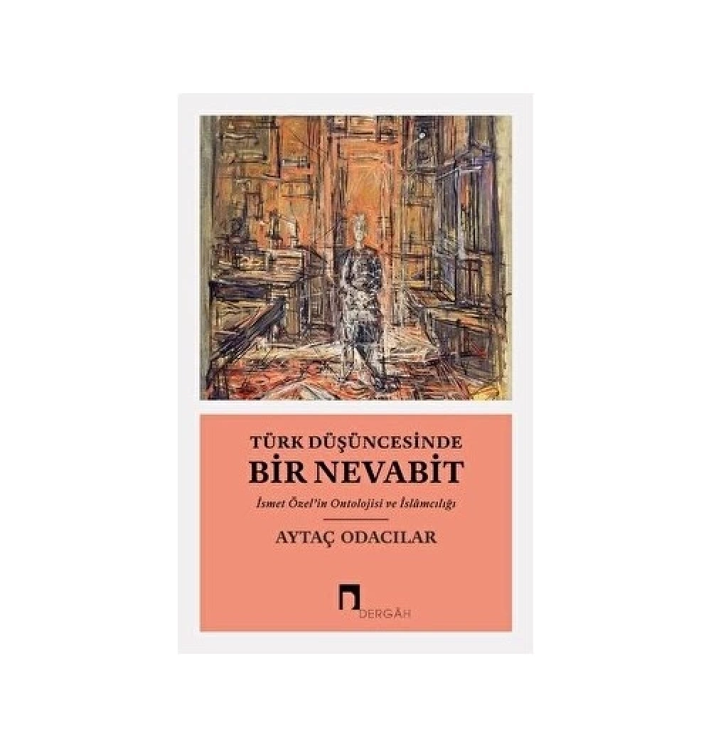 Türk Düşüncesinde Bir Nevabit  Aytaç Odacılar  Dergah