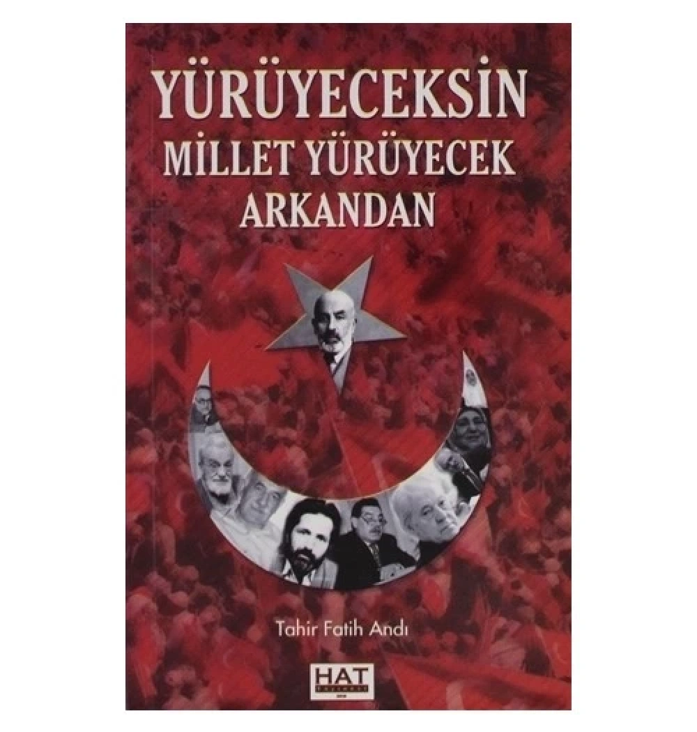 Yürüyeceksin Millet Yürüyecek Arkandan T.Fatih Andı