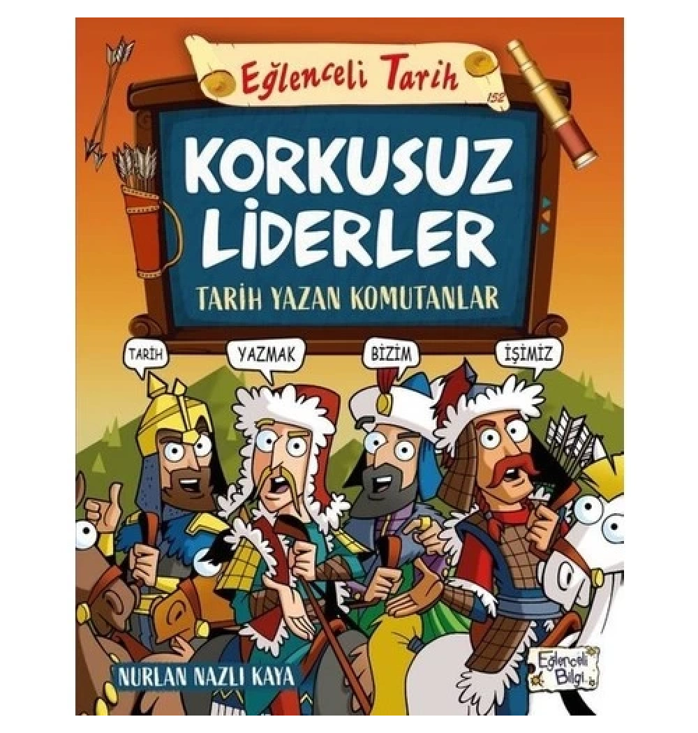 Korkusuz Liderler Tarih Yazan Komutanlar  Eğlenceli Tarih
