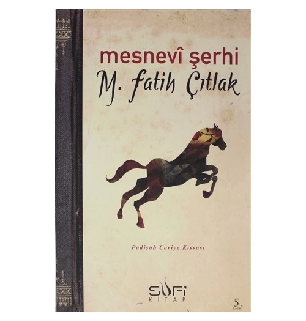 Mesnevi Şerhi Padişah Cariye Kıssası - Sufi Kitap