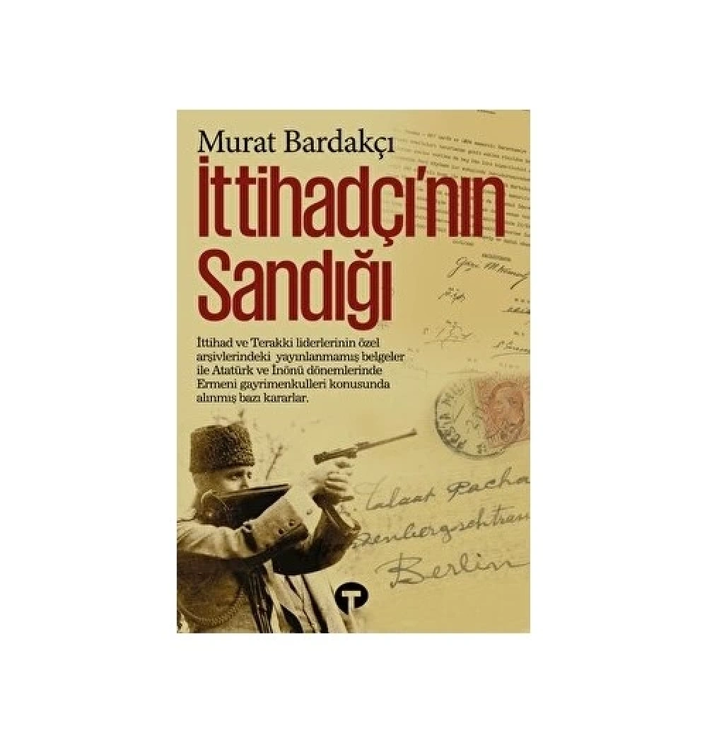 İttihadçının Sandığı  Murat Bardakçı  Turkuvaz