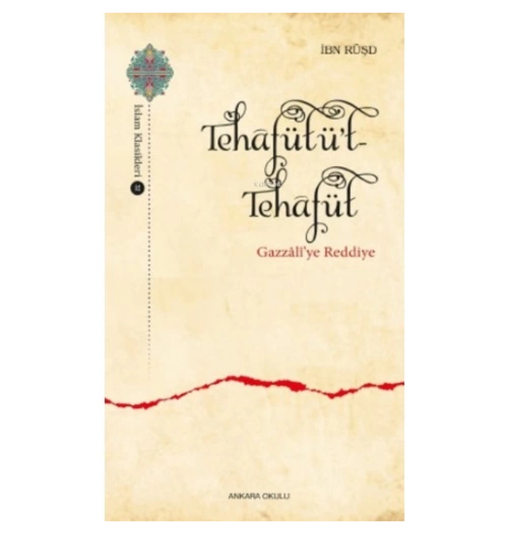 Tehafütüt Tehafüt Gazali̇Ye Reddi̇Ye İbn Rüşd Ankara Okulu