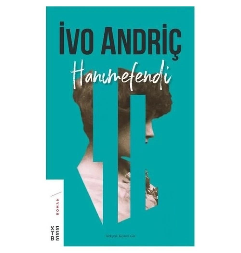 Hanımefendi İvo Andriç Ketebe Yayın