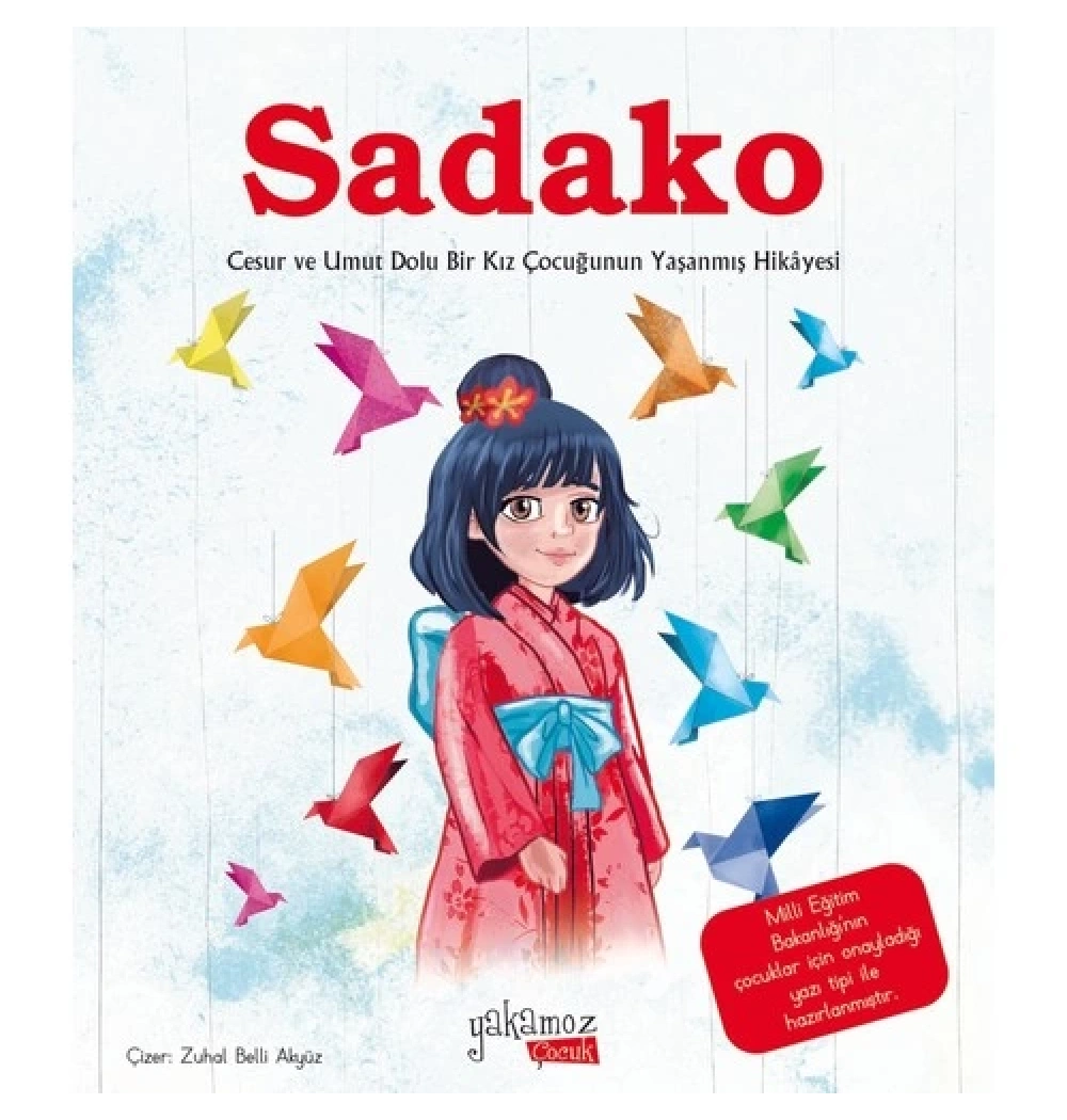 Sadako  Cesur Ve  Umut Dolu Bir Kız Çocuğunun Hikayesi    Yakamoz