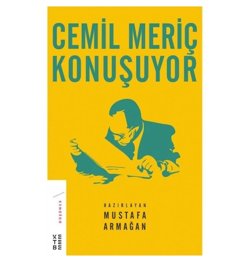 Cemil Meriç Konuşuyor  Mustafa Armağan  Ketebe