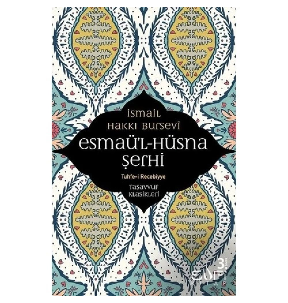 Esmaül Hüsna Şerhi. İ.Hakkı Bursevi Sufi Kitap