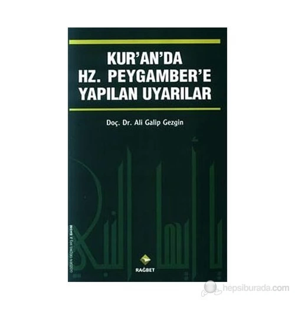 Kuranda Hz.Peygambere Yapılan Uyarılar     Rağbet