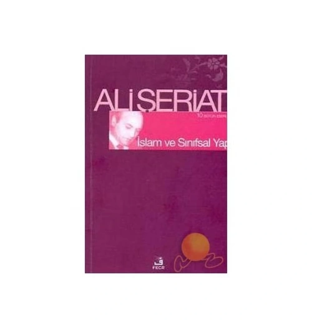 İslam Ve Sınıfsal Yapı. Ali Şeriati-  Fecr