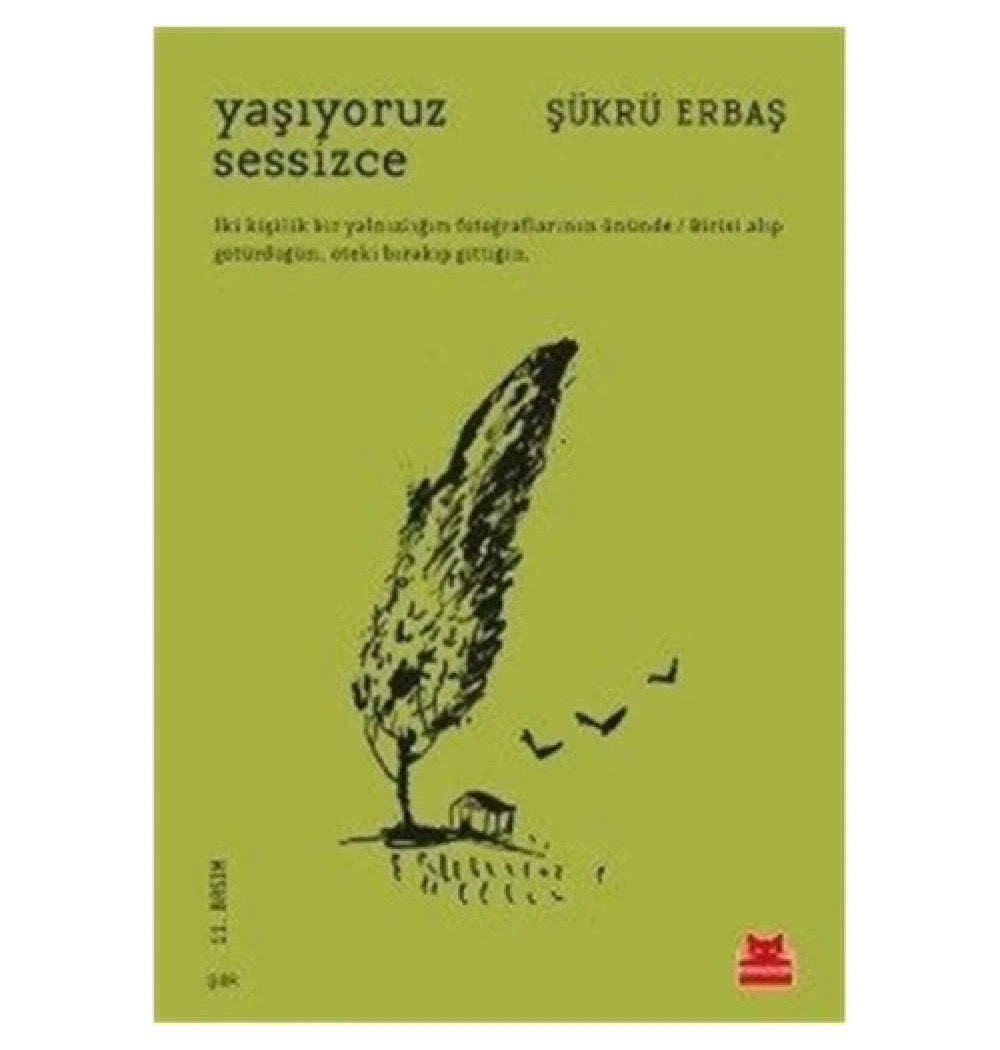 Yaşıyoruz Sessizce Şükrü Erbaş   Kırmızı Kedi