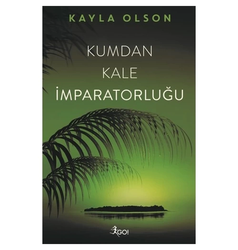 Kumdan Kale İmparatorluğu Kayla Olson    Go  Kitap