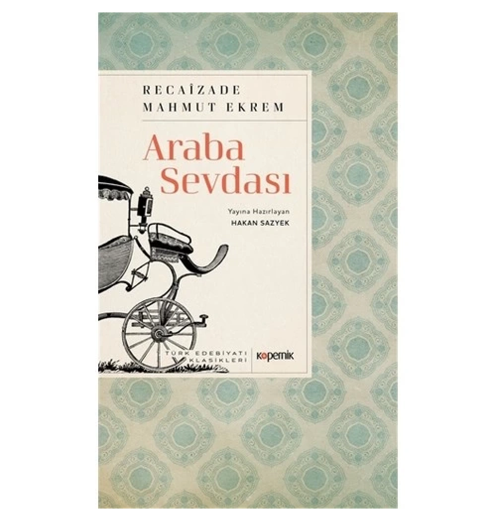 Araba Sevdası   Recaizade Mahmut Ekrem     Kopernik