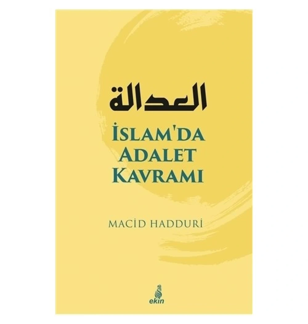 İslamda Adalet Kavramı. Macid Hadduri   Ekin