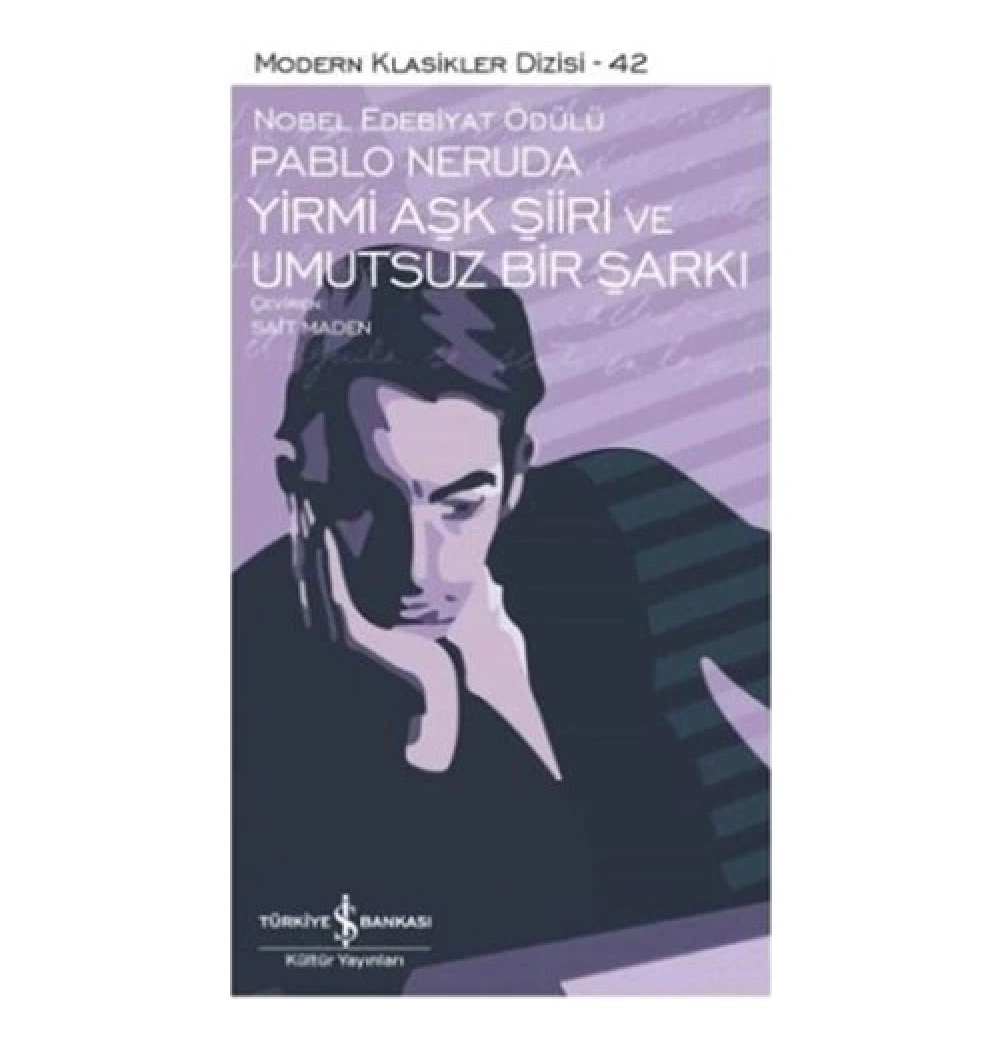 Yirmi Aşk Şiiri Ve Umutsuz Bir Şarkı     İş Bankası