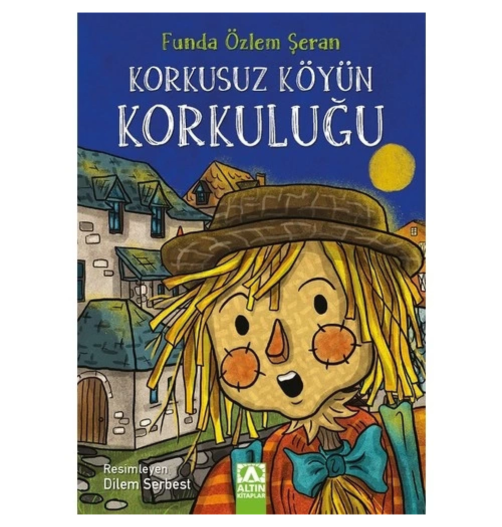 Korkusuz Köyün Korkuluğu Altın