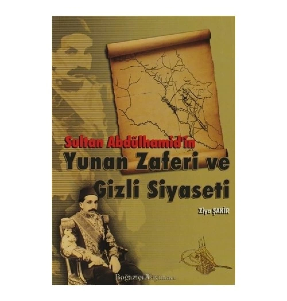 Sultan Hamidin Yunan Zaferi Ve Gizli Siyaseti  Boğaziçi