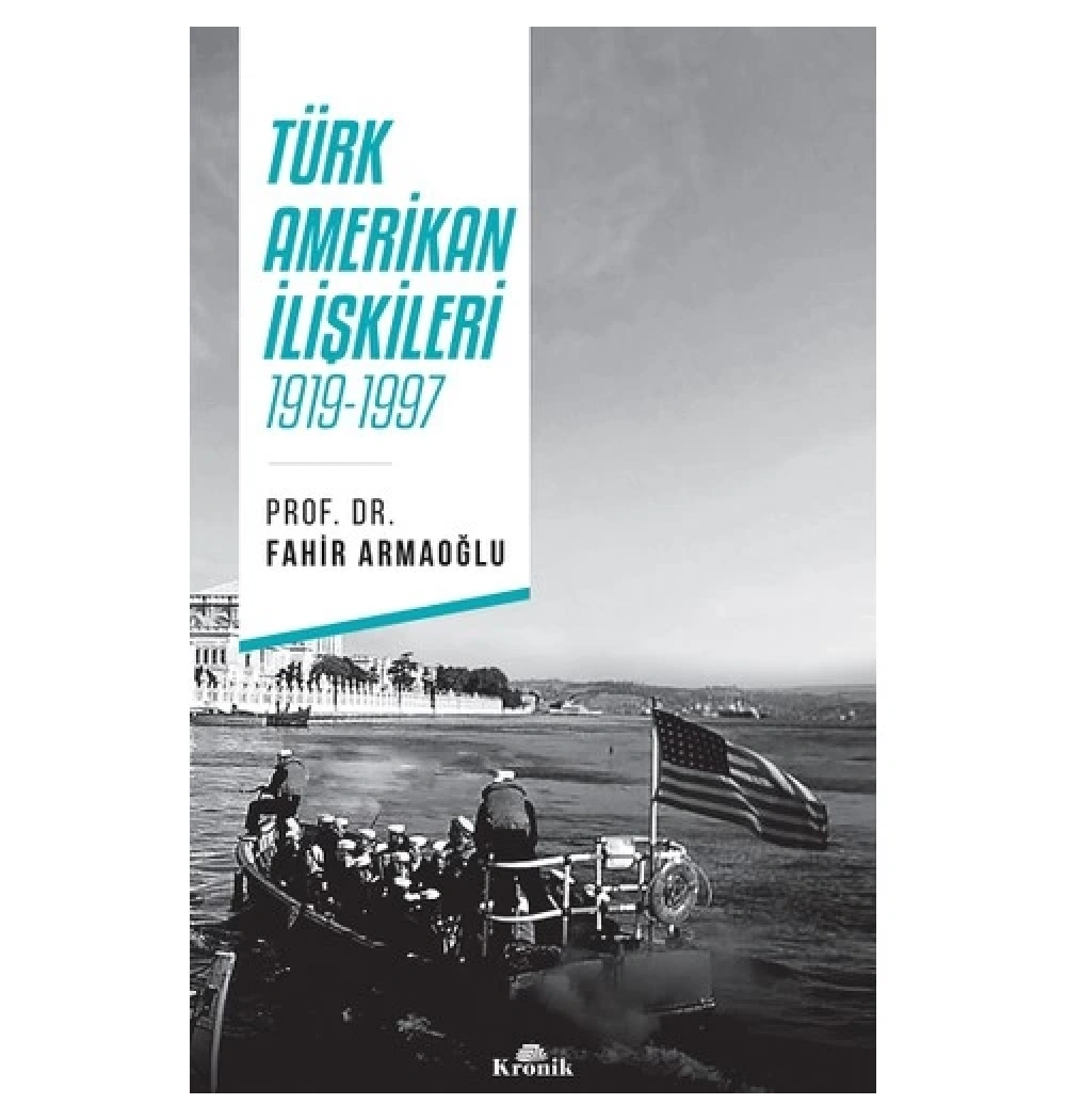 Türk Amerikan İlişkileri 1919-1997  Fahir Armaoğlu