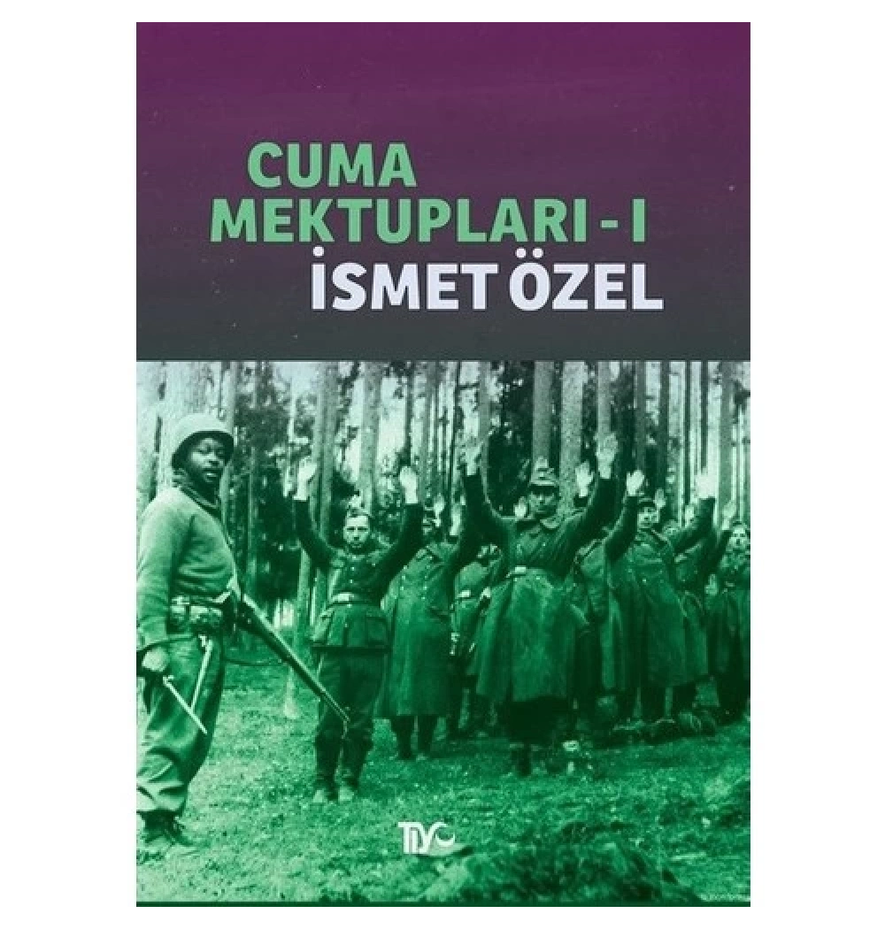 Cuma Mektupları-1  İsmet Özel  Tiyo Yayın