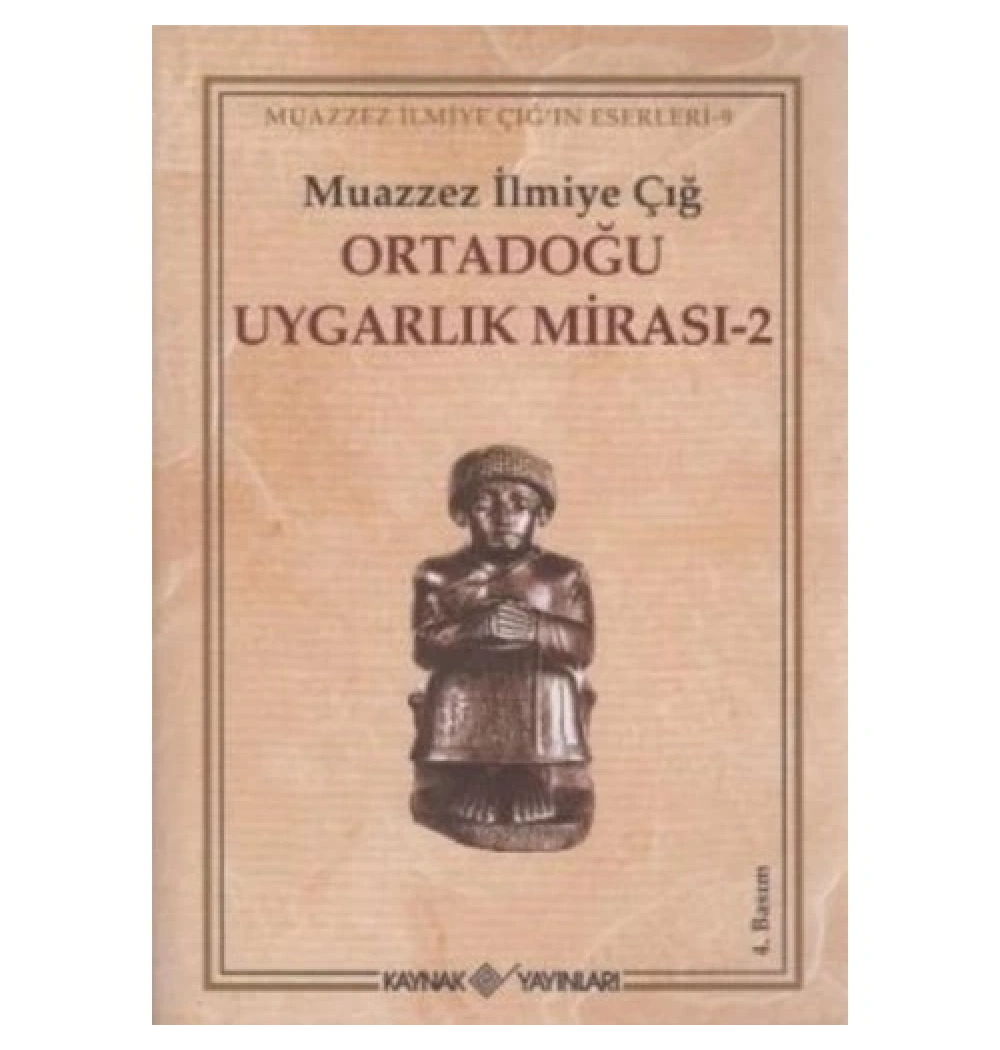 Ortadoğu Uygarlık Mirası-2 Muazzez İlmiye Çığ