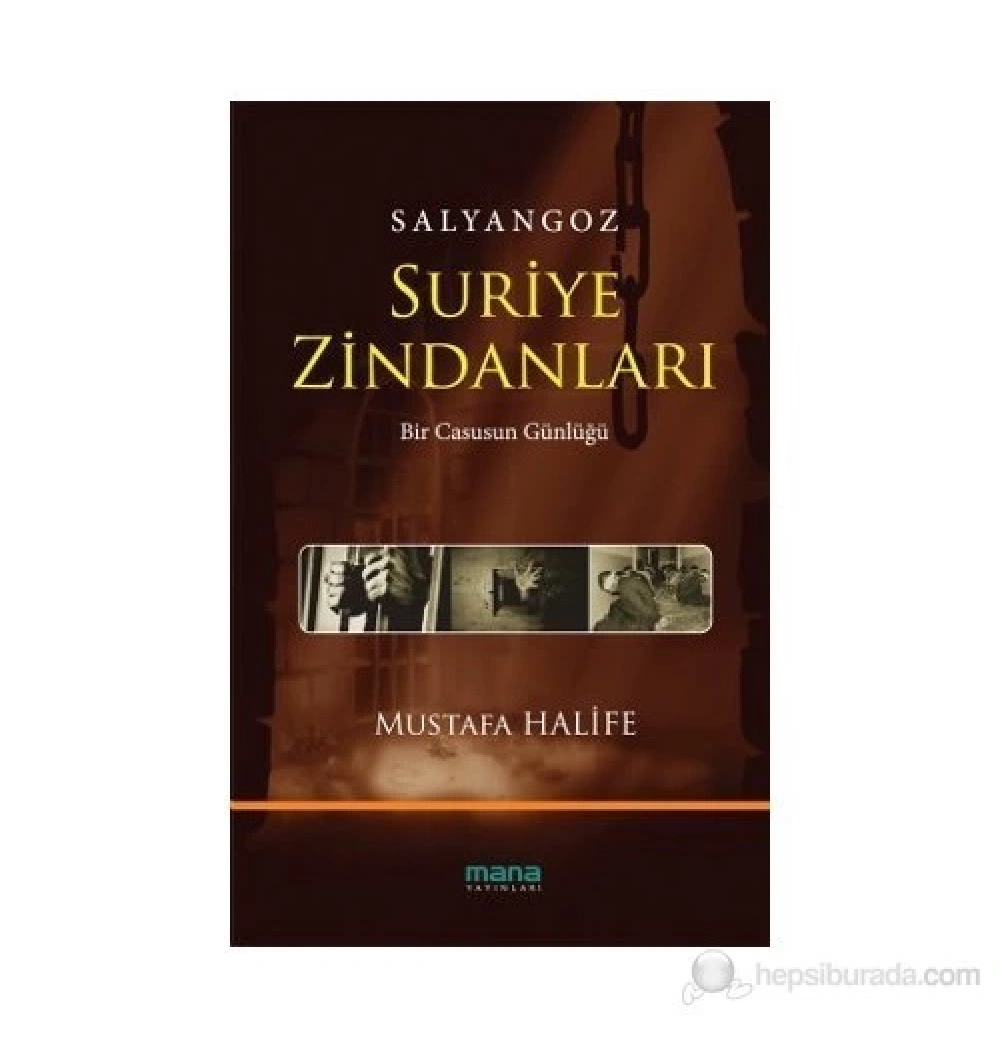 Salyangoz Suriye Zindanları  Bir Casusun Günlüğü-Mustafa Halife