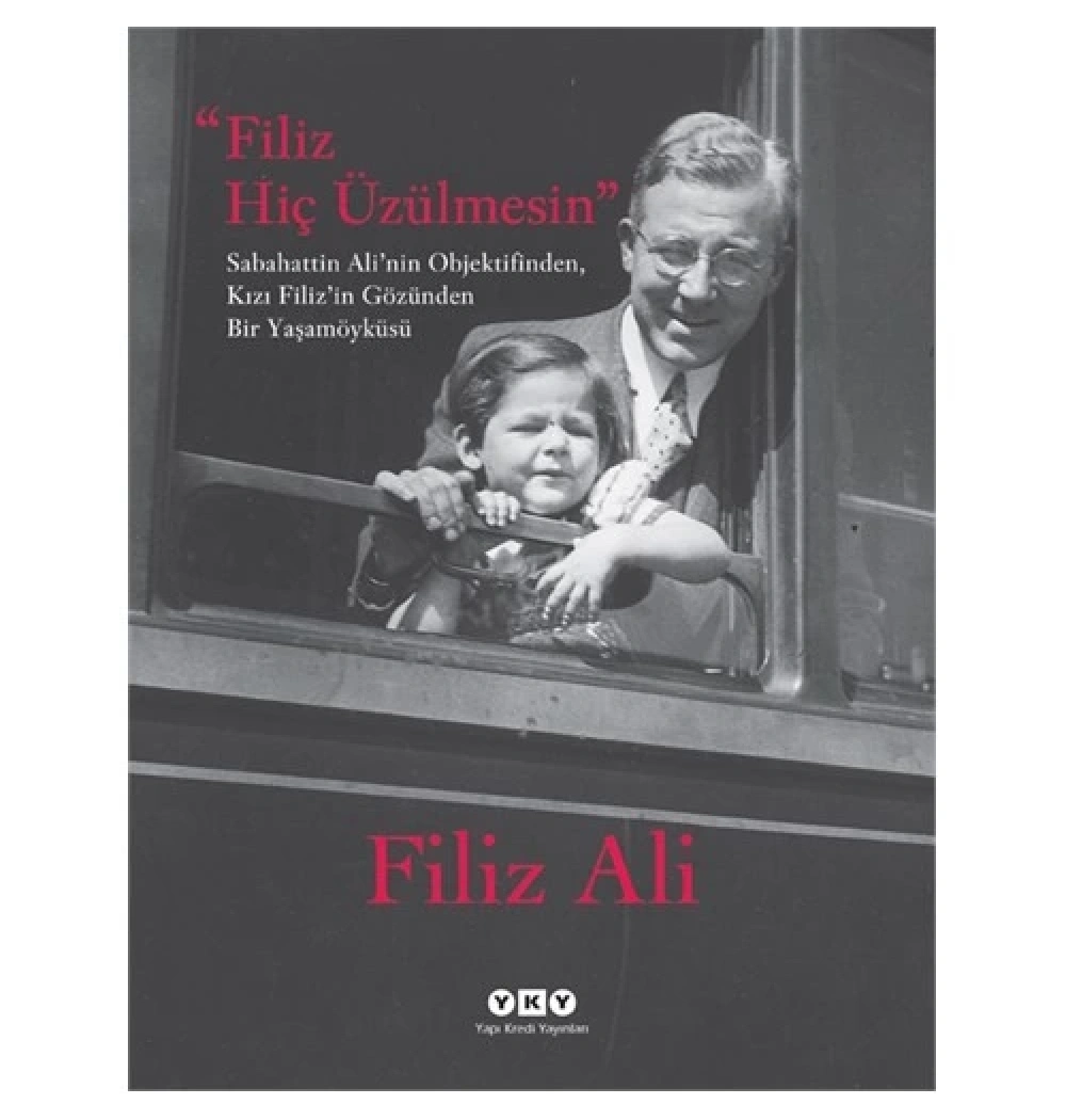 Filiz Hiç Üzülmesin  Sabahattin Ali  Yky