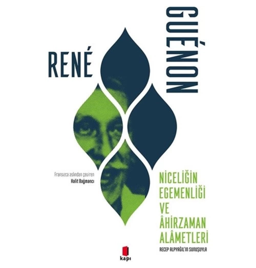 Niceliğin Egemenliği Ve Ahirzaman Alametleri  Rene Guenon  Kapı Yayın