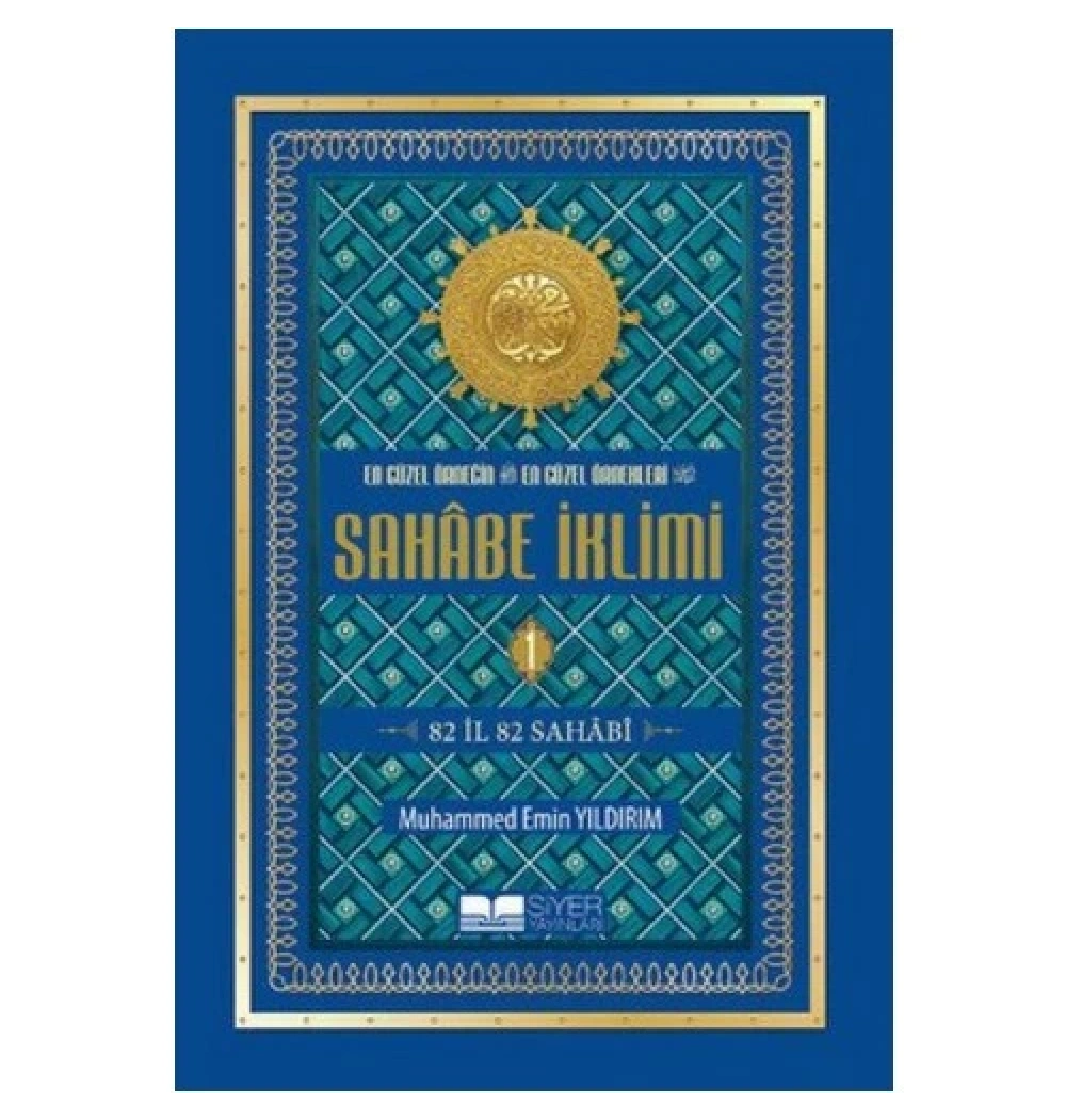 Sahabe İklimi 82 İl 82 Sahabi Cilt 1  M.Emin Yıldırım   Siyer