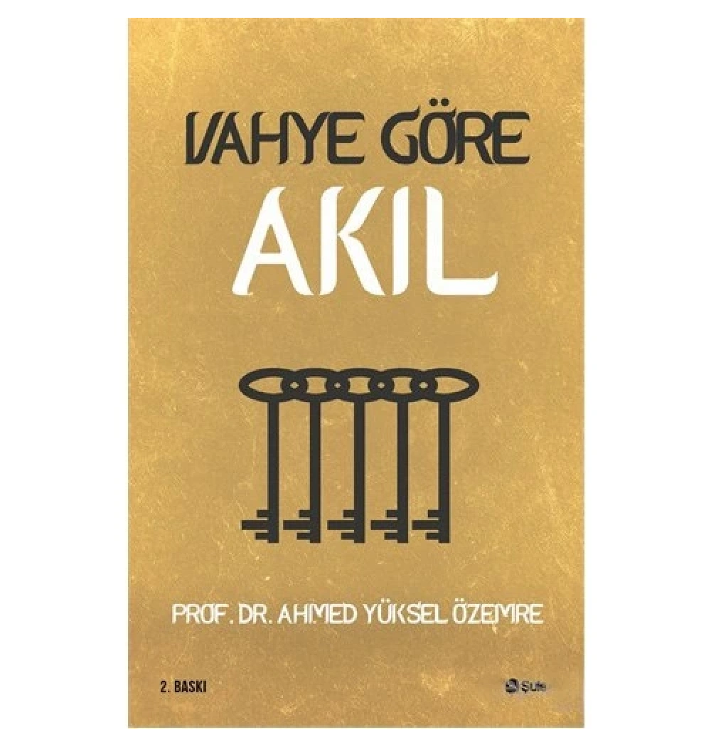 Vahye Göre Akıl      Ahmed Yüksel Özemre   Şule