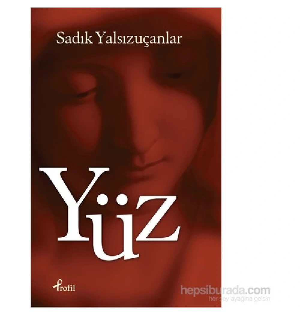 Yüz Sadik Yalsizuçanlar Profil