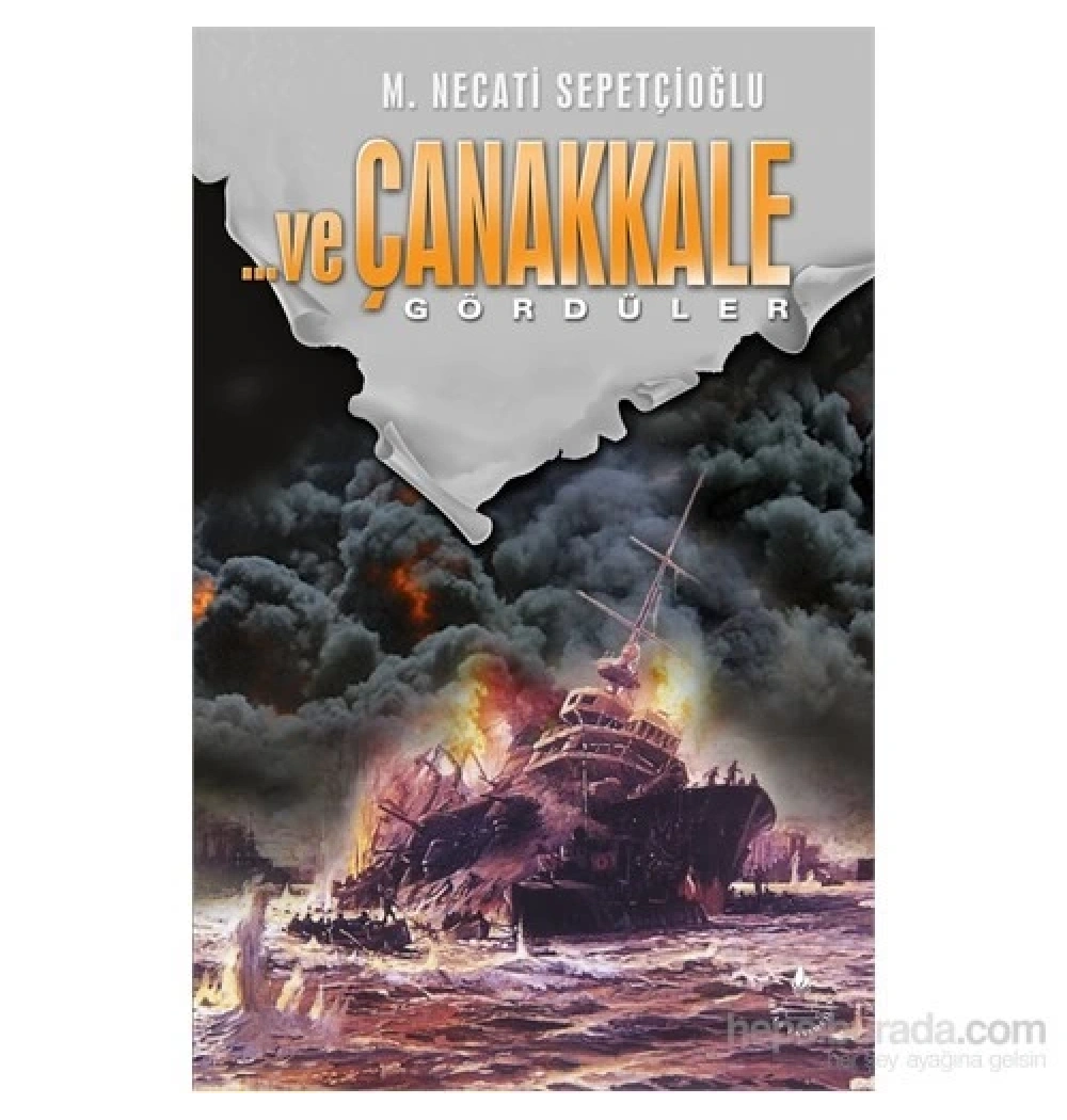 Ve Çanakkale-2 (Gördüler)-M.Necati Sepetçioğlu - İrfan