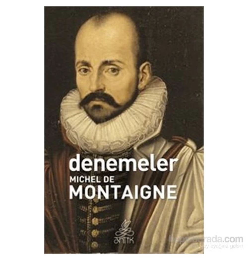 Denemeler. Montaigne Anti̇K