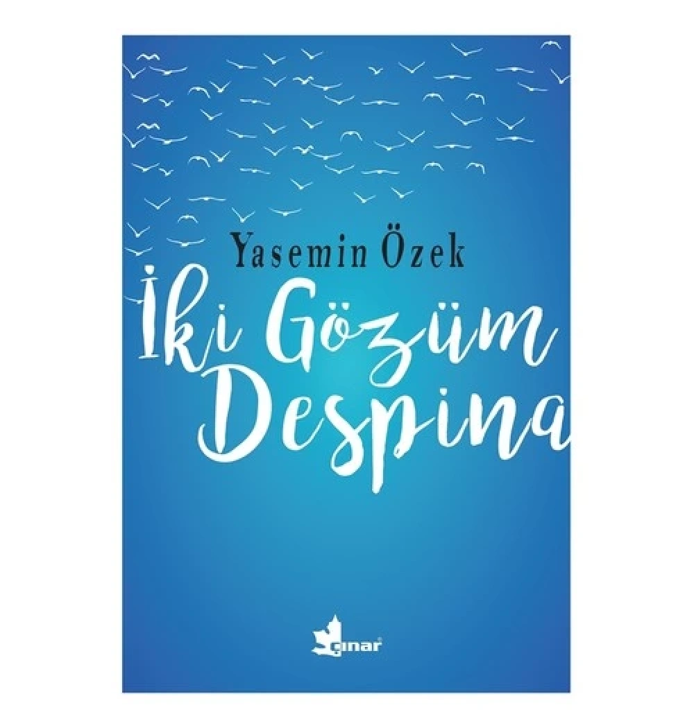 İki Gözüm Despina   Yasemin Özek  Çınar