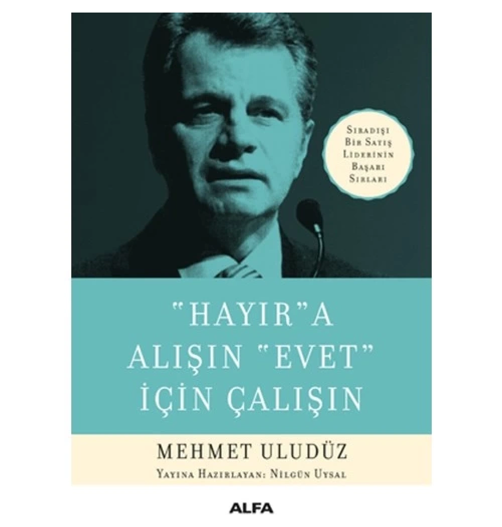 Hayira Alişin Evet İçi̇N Çalişin. Mehmet Uludüz Alfa