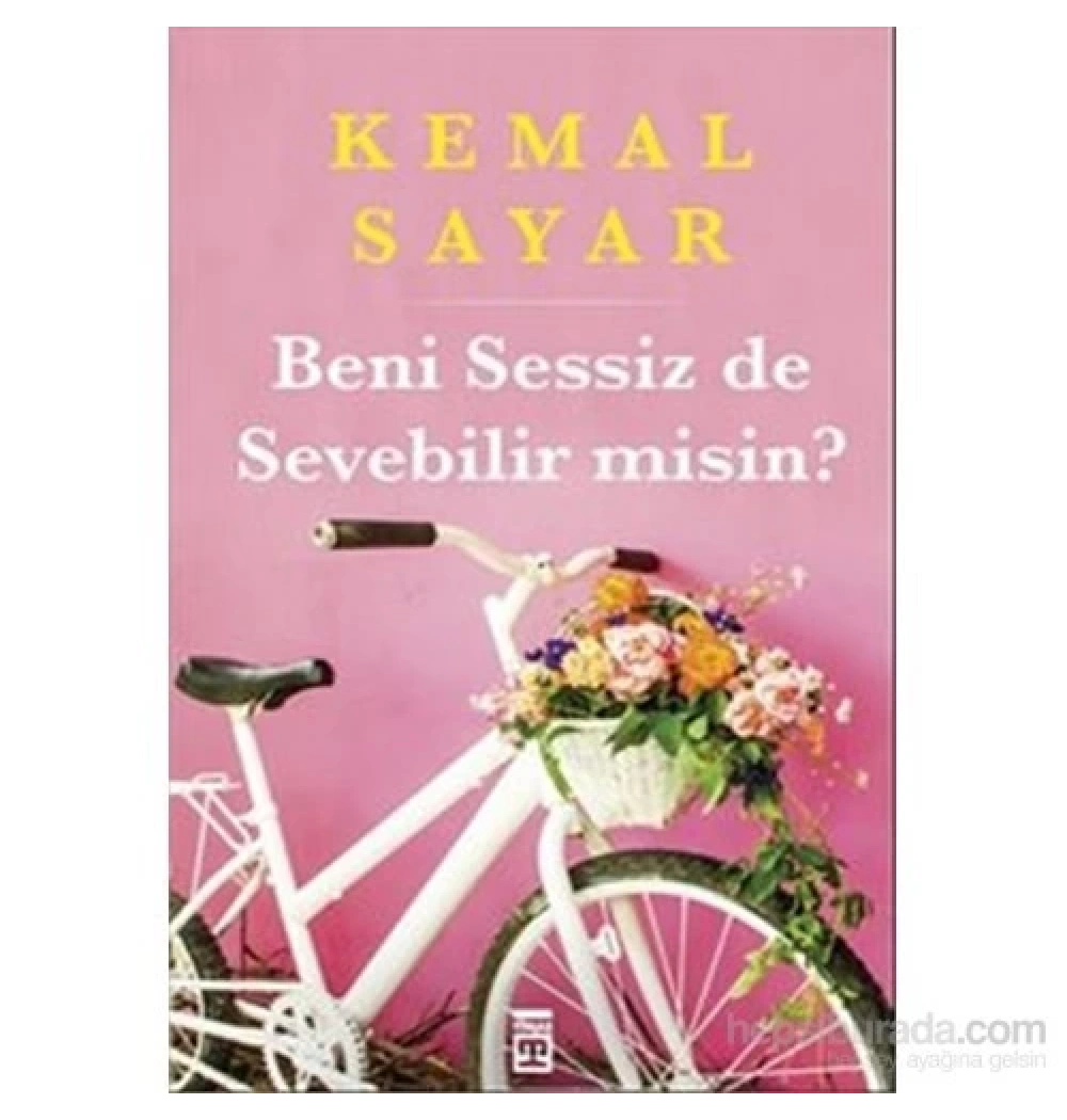 Beni Sessizde Sevebilirmisin.  Kemal Sayar  Timaş
