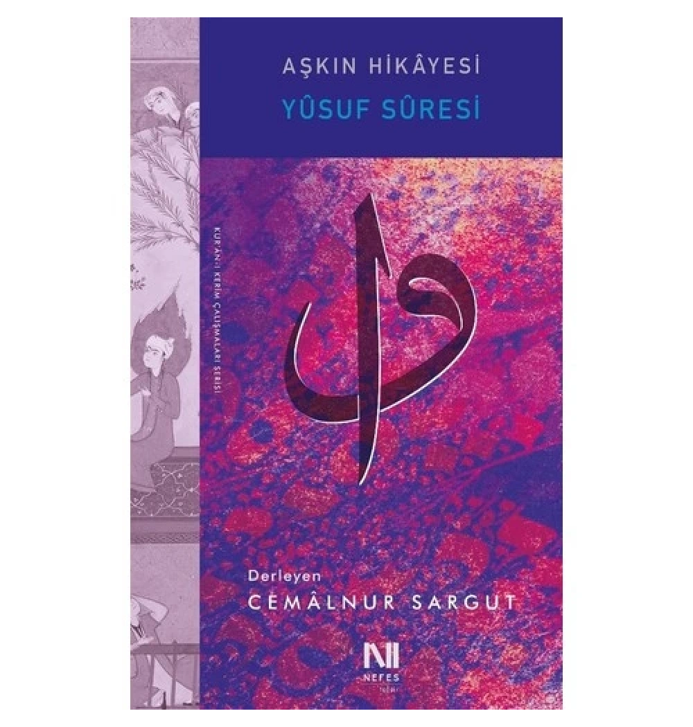 Aşkın Hikayesi Yusuf Süresi Cemalnur Sargut Nefes Yayın