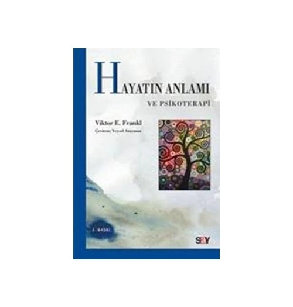 Hayatın Anlamı Ve Psikoterapi Viktor E. Frankl Say Ya