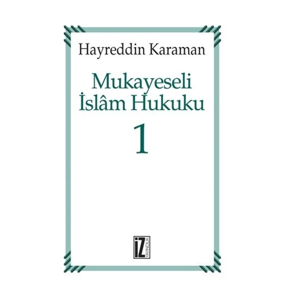 Mukayeseli İslam Hukuku Hayrettin Karaman (3 Cilt) - İz Yayıncılık