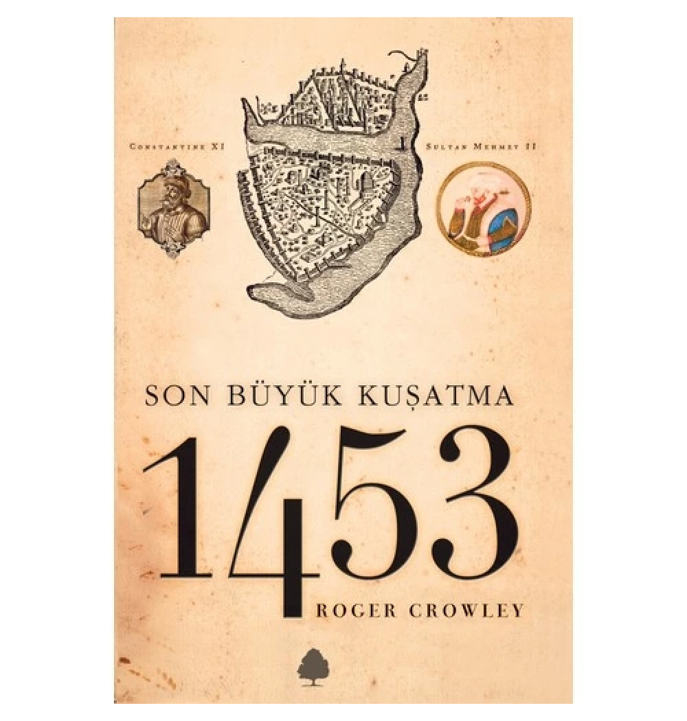 Son Büyük Kuşatma 1453 Roger Crowley  April