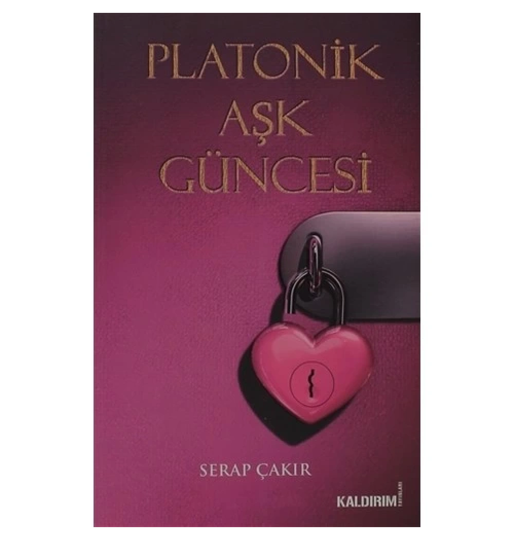 Platonik Aşk Güncesi - Serap Çakır - Kaldırım